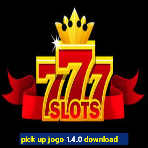 pick up jogo 1.4.0 download